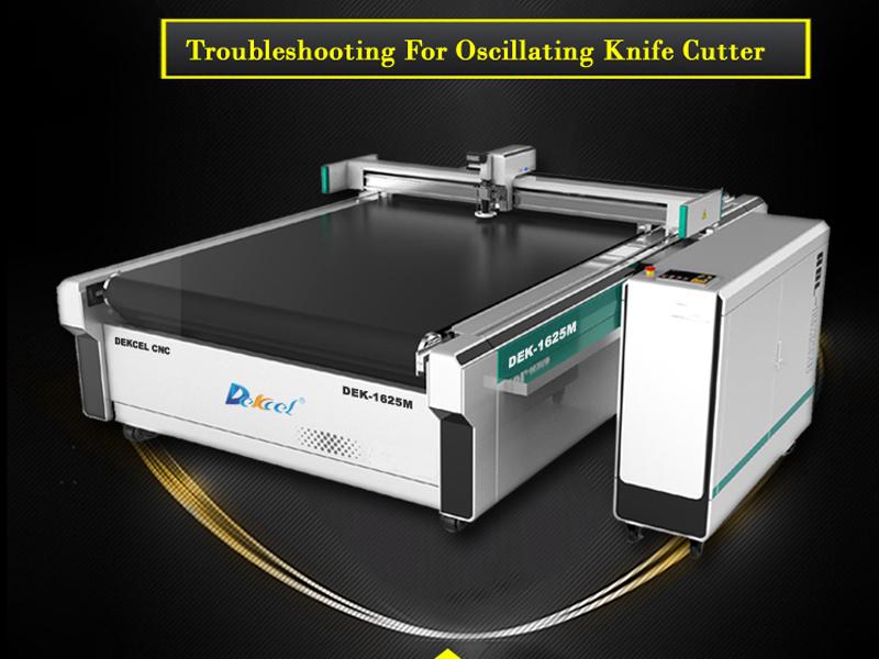 Oscillating Knife Cutter Plotter Machine Maintenance and Troubleshooting Solutions